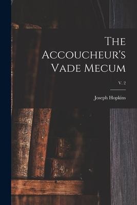The Accoucheurs Vade Mecum; v. 2
