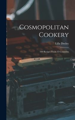 Cosmopolitan Cookery; 440 Recipes From 35 Countries