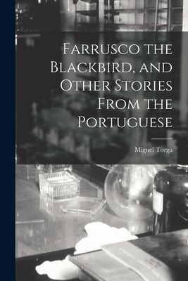 Farrusco the Blackbird, and Other Stories From the Portuguese