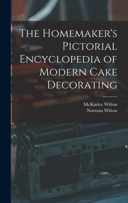 The Homemakers Pictorial Encyclopedia of Modern Cake Decorating