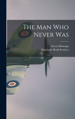 The Man Who Never Was