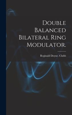 Double Balanced Bilateral Ring Modulator.