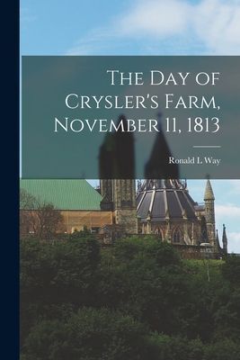 The Day of Cryslers Farm, November 11, 1813