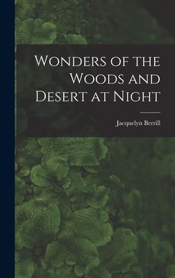 Wonders of the Woods and Desert at Night