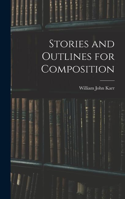 Stories and Outlines for Composition