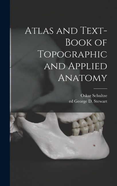 Atlas and Text-book of Topographic and Applied Anatomy