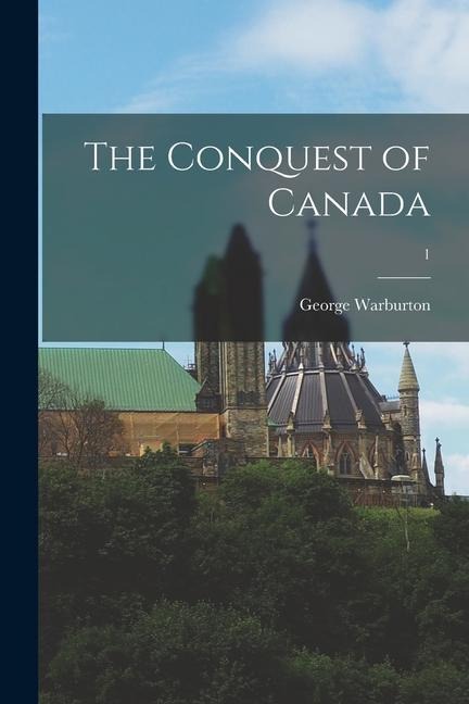 The Conquest of Canada; 1