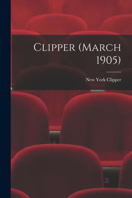 Clipper (March 1905)