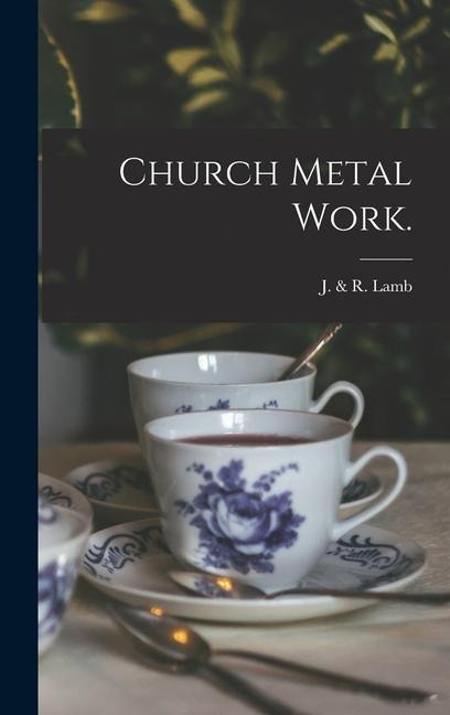 Church Metal Work.