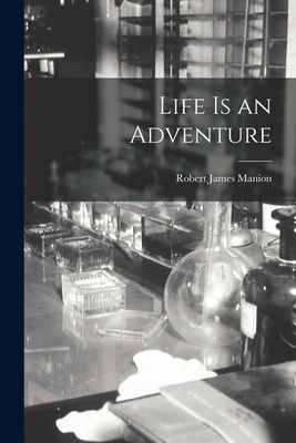 Life is an Adventure
