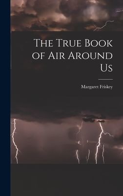 The True Book of Air Around Us