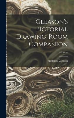 Gleasons Pictorial Drawing-room Companion; v.1 1851