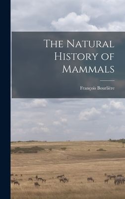 The Natural History of Mammals