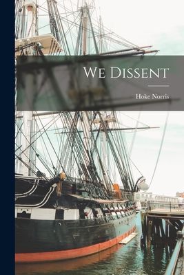 We Dissent