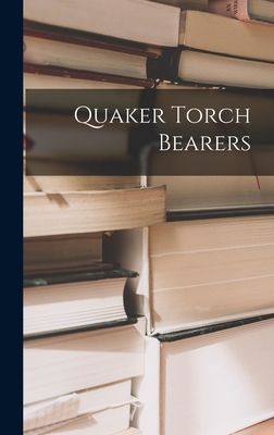 Quaker Torch Bearers