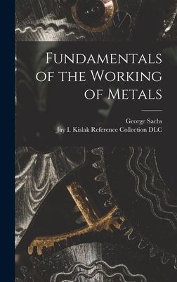 Fundamentals of the Working of Metals