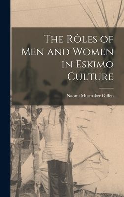 The Ro&#770;les of Men and Women in Eskimo Culture