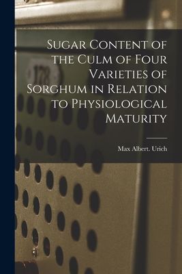Sugar Content of the Culm of Four Varieties of Sorghum in Relation to Physiological Maturity