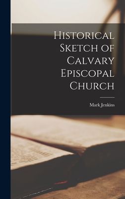 Historical Sketch of Calvary Episcopal Church