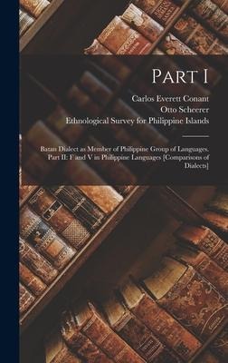 Part I: Batan Dialect as Member of Philippine Group of Languages. Part II: F and V in Philippine Languages [comparisons of Dialects]