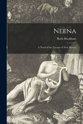 Neena: a Novel of the Navajos of New Mexico