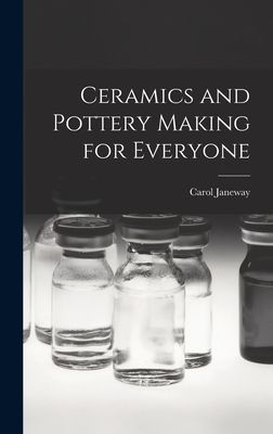 Ceramics and Pottery Making for Everyone