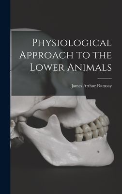 Physiological Approach to the Lower Animals