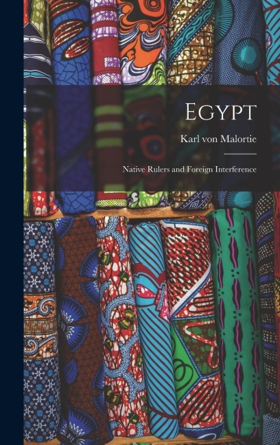 Egypt: Native Rulers and Foreign Interference