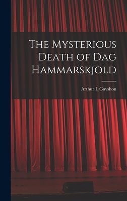 The Mysterious Death of Dag Hammarskjold