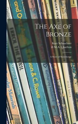 The Axe of Bronze: a Story of Stonehenge