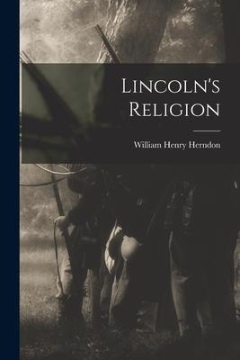 Lincolns Religion