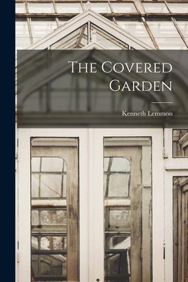 The Covered Garden