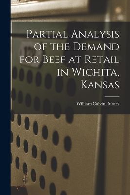 Partial Analysis of the Demand for Beef at Retail in Wichita, Kansas