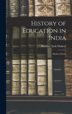 History of Education in India: Modern Period