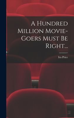 A Hundred Million Movie-Goers Must Be Right...