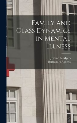 Family and Class Dynamics in Mental Illness
