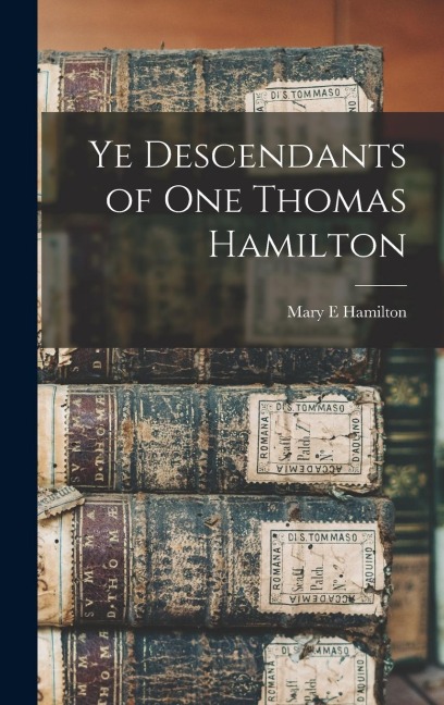 Ye Descendants of One Thomas Hamilton
