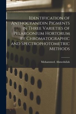 Identification of Anthocyanidin Pigments in Three Varieties of Pelargonium Hortorum by Chromatographic and Spectrophotometric Methods