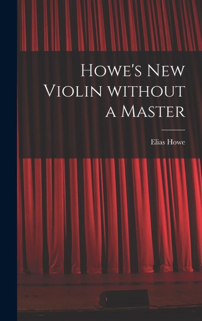 Howes New Violin Without a Master