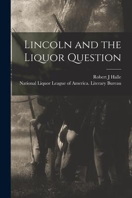 Lincoln and the Liquor Question