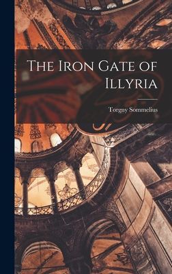 The Iron Gate of Illyria