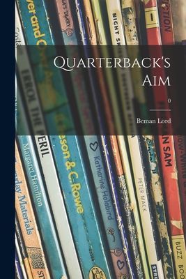 Quarterbacks Aim; 0