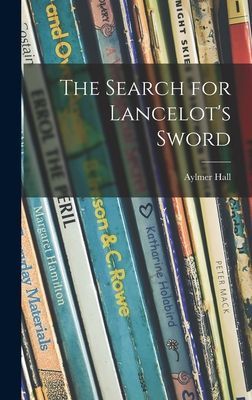 The Search for Lancelots Sword