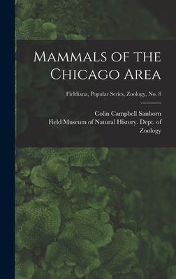 Mammals of the Chicago Area; Fieldiana, Popular series, Zoology, no. 8