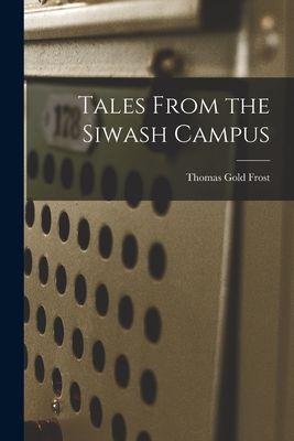 Tales From the Siwash Campus