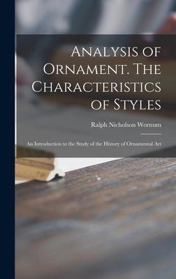 Analysis of Ornament. The Characteristics of Styles: an Introduction to the Study of the History of Ornamental Art