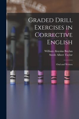 Graded Drill Exercises in Corrective English; Oral and Written