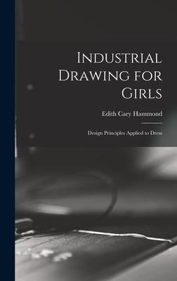 Industrial Drawing for Girls: Design Principles Applied to Dress