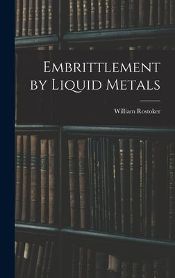 Embrittlement by Liquid Metals