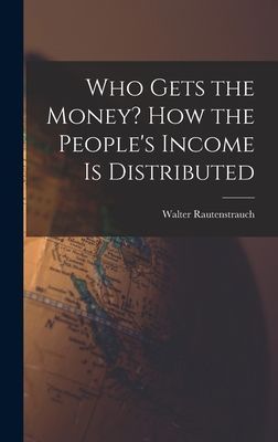 Who Gets the Money? How the People's Income is Distributed